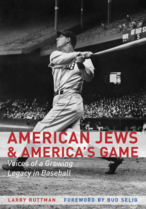 American Jews and America's Game by Larry Ruttman